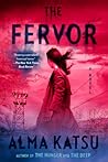 The Fervor by Alma Katsu