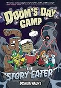 Doom's Day Camp: The Story Eater