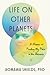 Life on Other Planets: A Me...