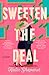 Sweeten the Deal by Katie   Shepard