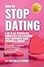 How to Stop Dating & Be In An Effortless, Committed Relationship by Michelle Chung