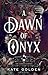 A Dawn of Onyx (The Sacred ...