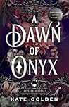 A Dawn of Onyx by Kate  Golden
