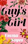Guy's Girl by Emma  Noyes
