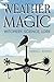 Weather Magic by Debra L. Burris