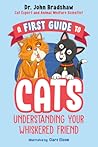 A First Guide to Cats by John Bradshaw A First Guide to Cats by John Bradshaw