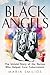 The Black Angels by Maria Smilios The Black Angels by Maria Smilios