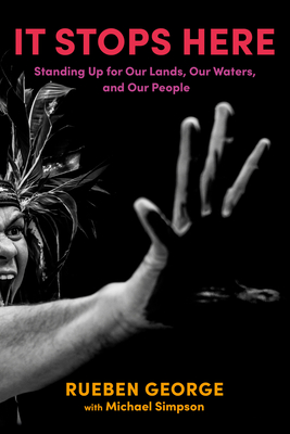 It Stops Here: Standing Up for Our Lands, Our Waters, and Our People