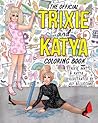 The Official Trixie and Katya Coloring Book