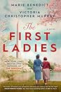 The First Ladies by Marie Benedict