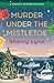 Murder Under the Mistletoe ...