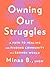 Owning Our Struggles: A Path to Healing and Finding Community in a Broken World