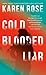 Cold Blooded Liar (Romantic Suspense #27; San Diego #1)
