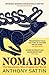 Nomads: The Wanderers Who Shaped Our World