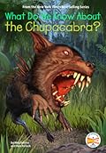 What Do We Know About the Chupacabra?