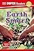 Earth Smart (DK Super Readers Level 2)