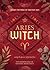 Aries Witch: Unlock the Magic of Your Sun Sign