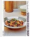 The Book of Sichuan Chili Crisp by Jing Gao
