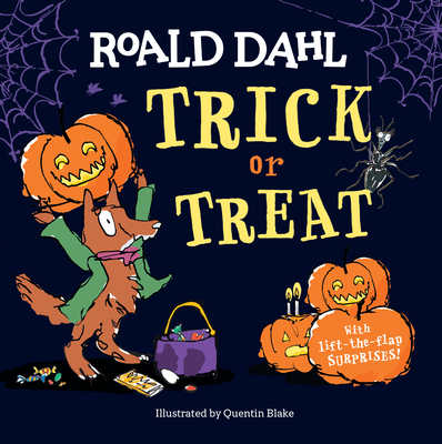Roald Dahl: Trick or Treat: With Lift-the-Flap Surprises! (Board Book)
