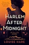 Harlem After Midnight by Louise Hare