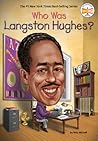Who Was Langston Hughes? (Who Was?) Who Was Langston Hughes? (Who Was?)