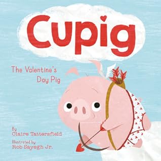 Cupig: The Valentine's Day Pig