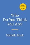 Who Do You Think ...