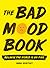 The Bad Mood Book