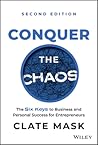Conquer the Chaos: The 6 Keys to Success for Entrepreneurs