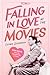 Falling in Love at the Movi...