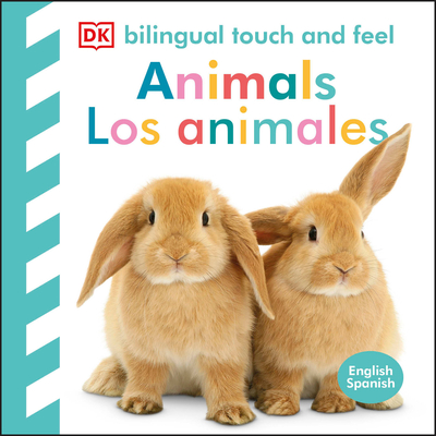 Bilingual Baby Touch and Feel: Animals - Los animales (Board Book)