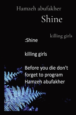 Shine, a serial of crows and beasts: killing girls (Before You Die Don't Forget to Program)