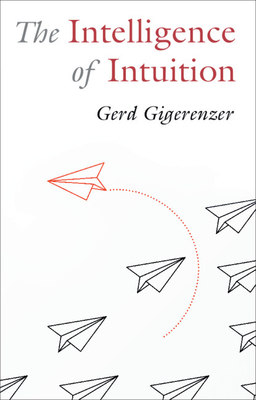 The Intelligence of Intuition (Paperback)