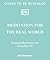 Meditation for the Real World: Finding Peace in Everyday Life