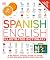 Spanish English Illustrated Dictionary by D.K. Publishing