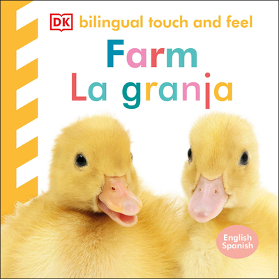 Bilingual Baby Touch and Feel: Farm - La granja (Board Book)