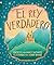 El rey verdadero (SPA The true King) (Spanish Edition)