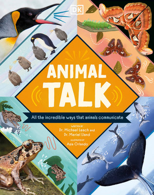 Animal Talk: All the Incredible Ways that Animals Communicate (Wonders of Wildlife)