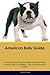American Bully Guide Americ...