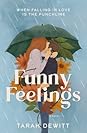 Funny Feelings by Tarah DeWitt Funny Feelings by Tarah DeWitt