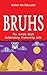 Bruhs: A Little Book Celebr...