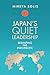 Japan’s Quiet Leadership: Reshaping the Indo-Pacific