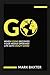 GO: When Going Becomes Your...