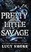 Pretty Little Savage