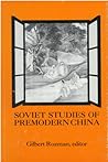 Soviet Studies of Premodern China: Assessments of Recent Scholarship (Volume 50) (Michigan Monographs In Chinese Studies)