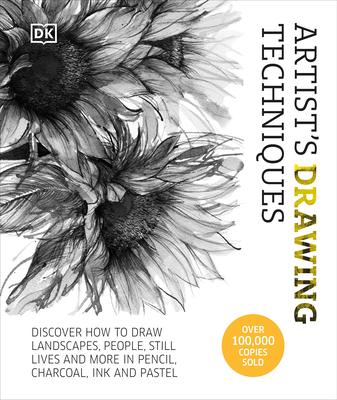 Artist's Drawing Techniques: Discover How to Draw Landscapes, People, Still Lifes and More, in Pencil, Charcoal, Ink, and Pastel (Hardcover)