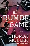 The Rumor Game by Thomas Mullen