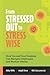 From Stressed Out to Stress Wise: How You and Your Students Can Navigate Challenges and Nurture Vitality