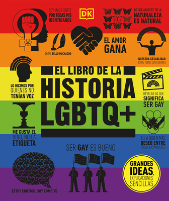 El libro de la historia LGBTQ+ (The LGBTQ + History Book) (DK Big Ideas) (Spanish Edition)