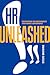 HR Unleashed!!: Developing the Differences That Make a Difference